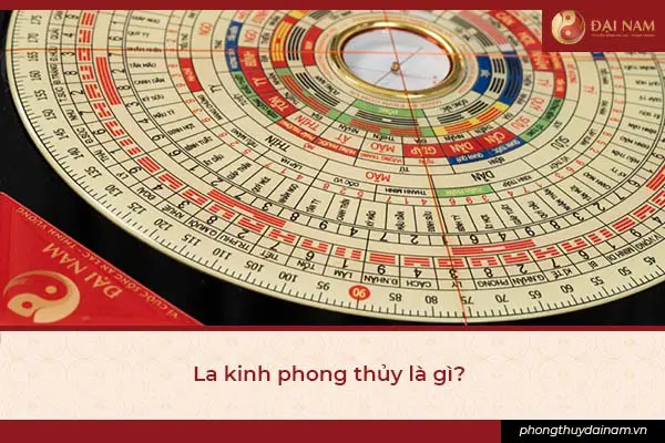 La Kinh Tiếng Việt Uy Tín, Giá Rẻ Nhất Hiện Nay 1-la-kinh-phong-thuy-la-gi.jpg